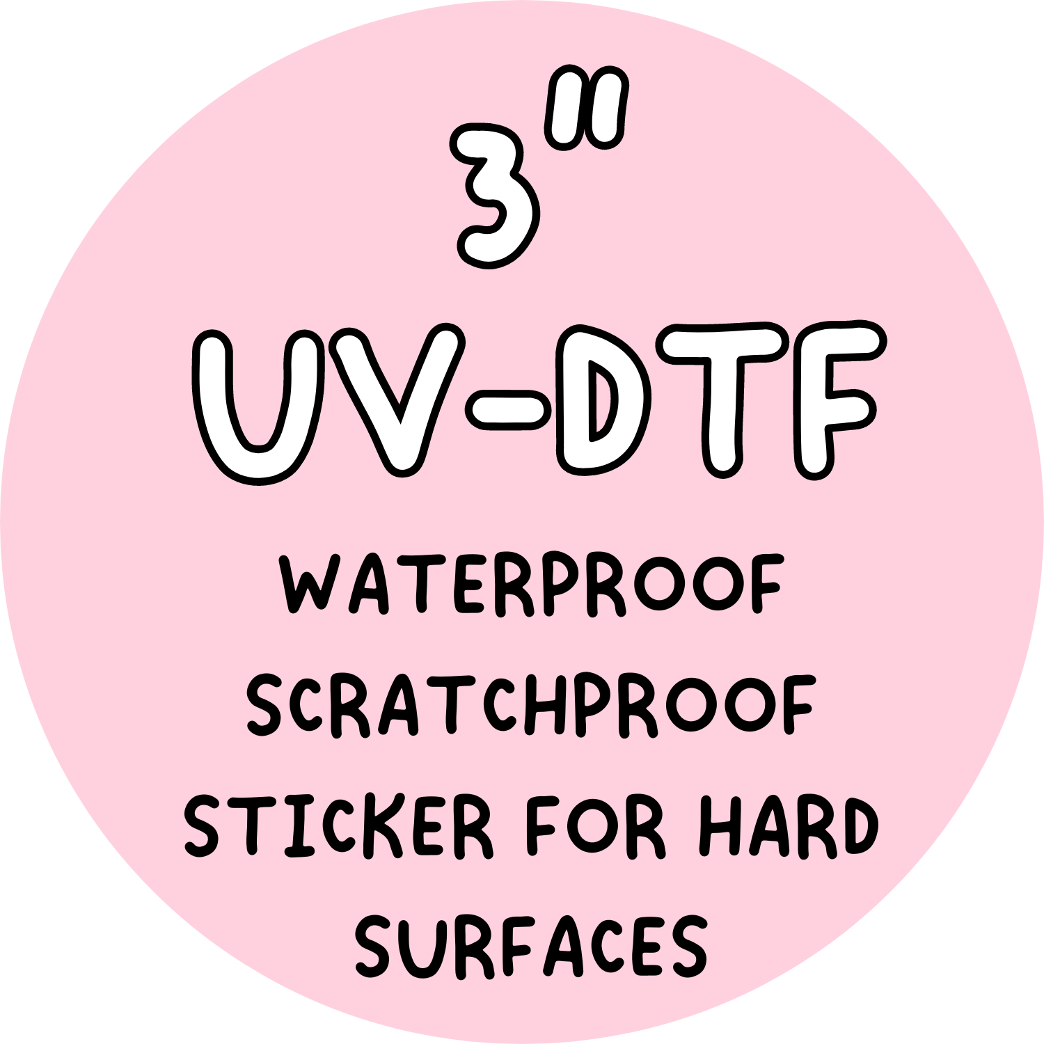 UVDTF 3" single stickers
