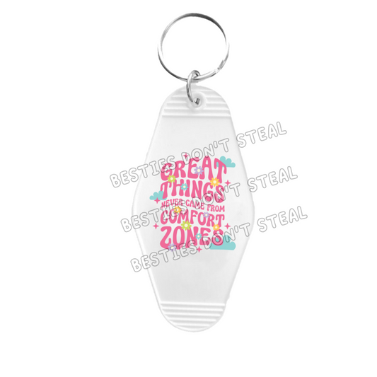 Great Things Never Came From Comfort Zones Motel Keyring UVDTF (#19)