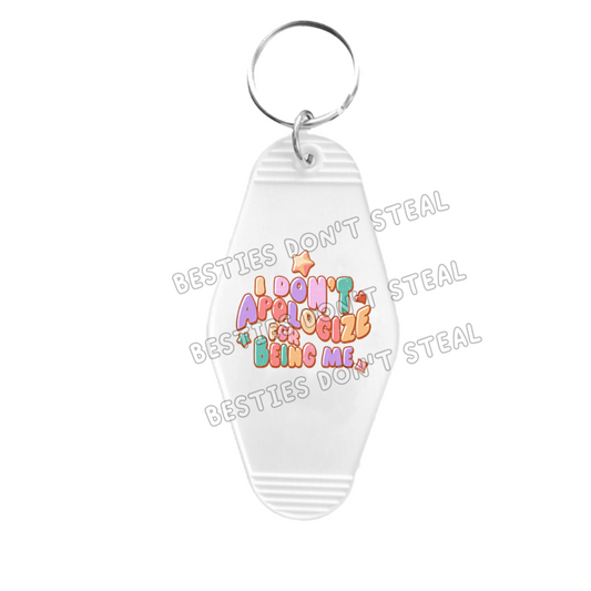 I don't apologise For Being Me Motel keyring UVDTF (#22)