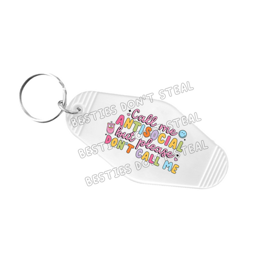 Call Me Antisocial But Please Don’t Call Me Motel Keyring UVDTF (#12)