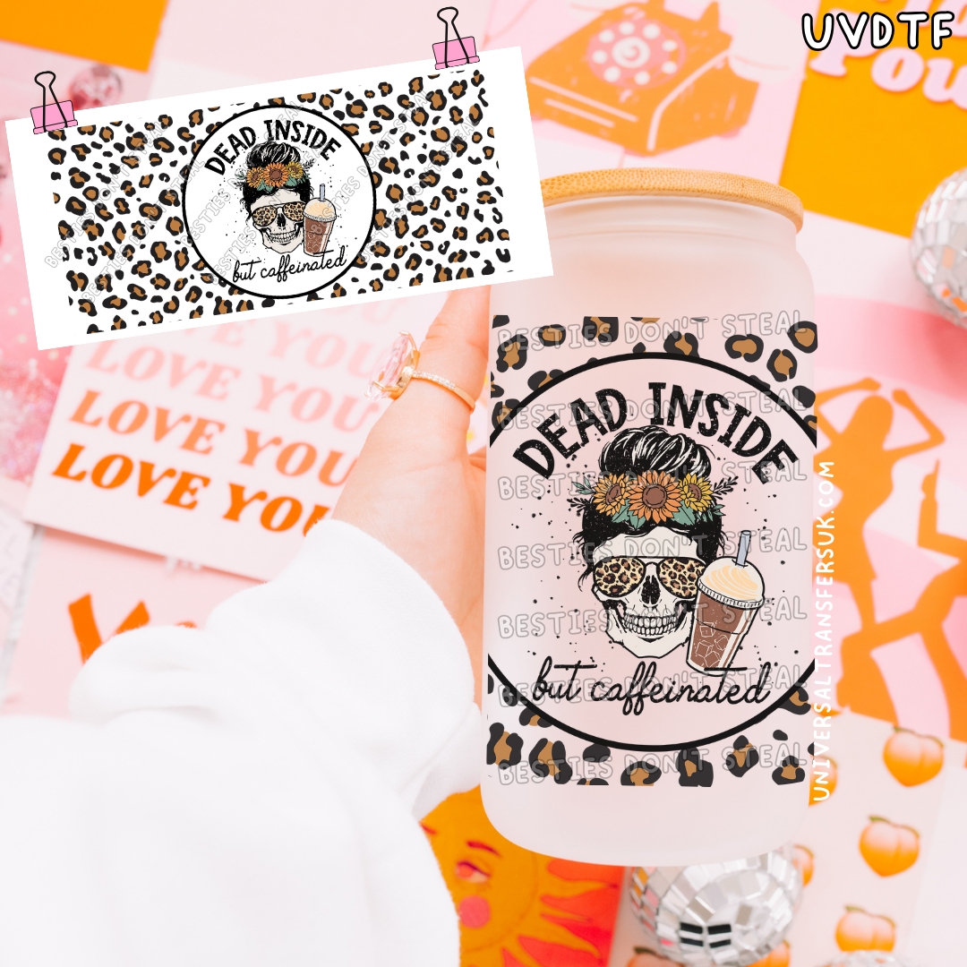 Dead inside but caffinated 16oz UVDTF wrap (#30)