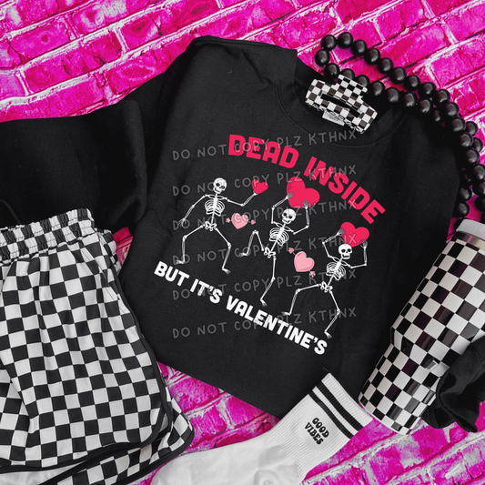 Dead inside but its valentines - white writing (T12)