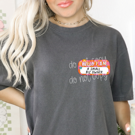 Hello I Am A Small Biz Owner 3" / 7.62cm  DTF Transfer (#1)