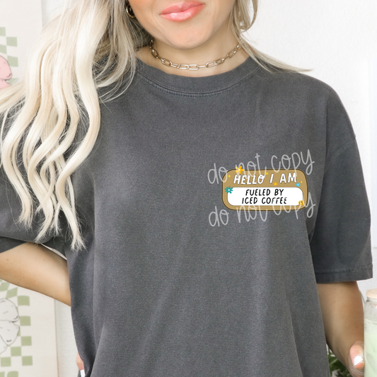 Hello I Am Fueled By Iced Coffee 3" / 7.62cm  DTF Transfer  (#1)
