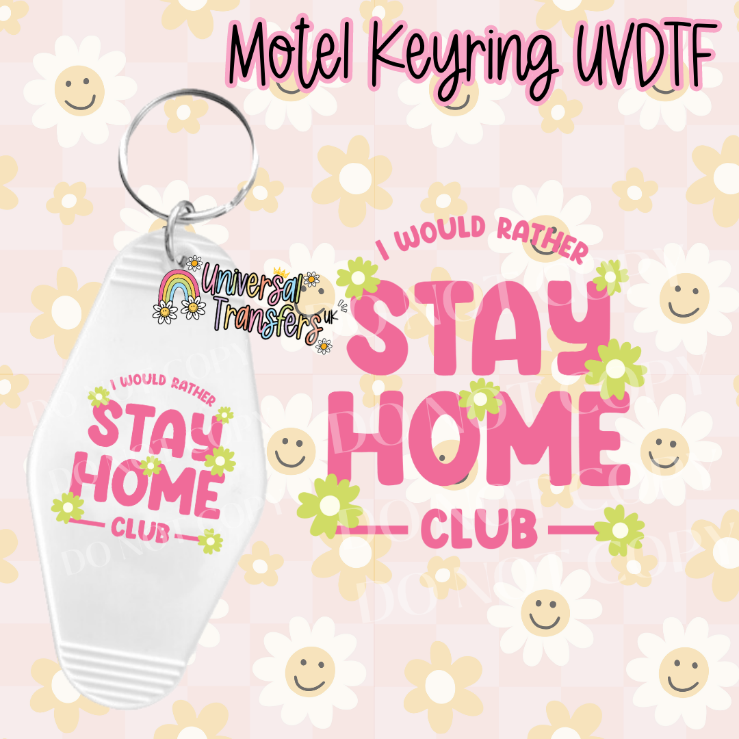 I Would Rather Stay Home Club Motel Keyring UVDTF (#26)