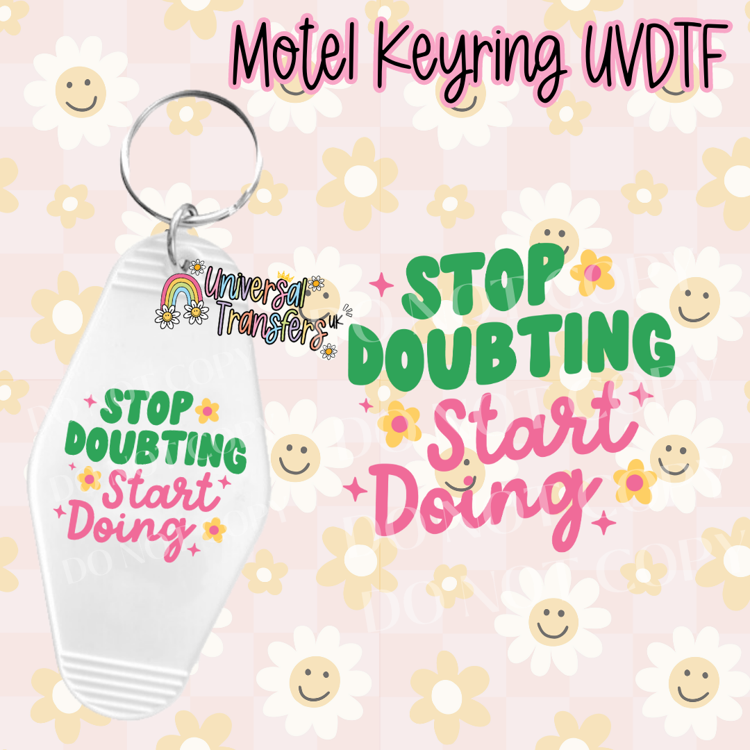 Stop Doubting Start Doing Motel Keyring UVDTF (#48)