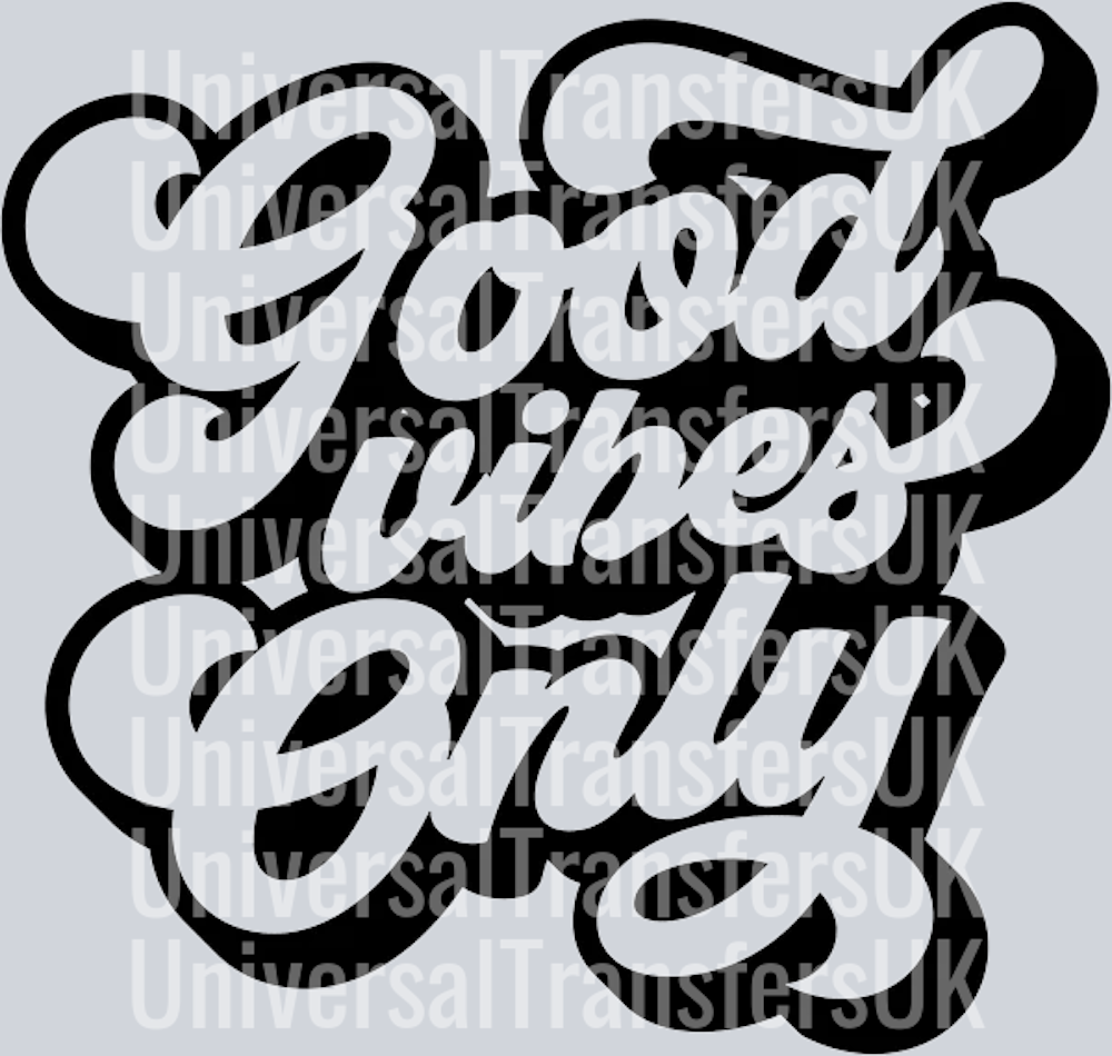 Good vibes only