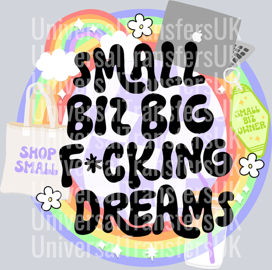 Small biz big fucking dreams