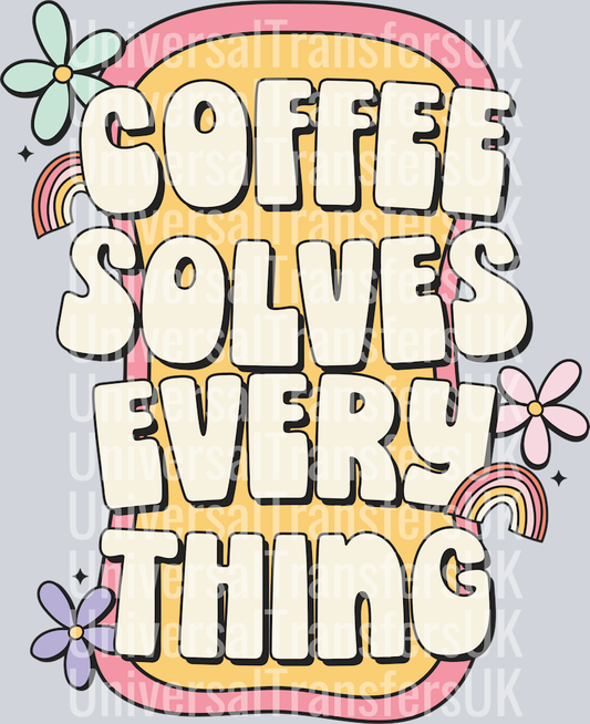 Coffee solves everything