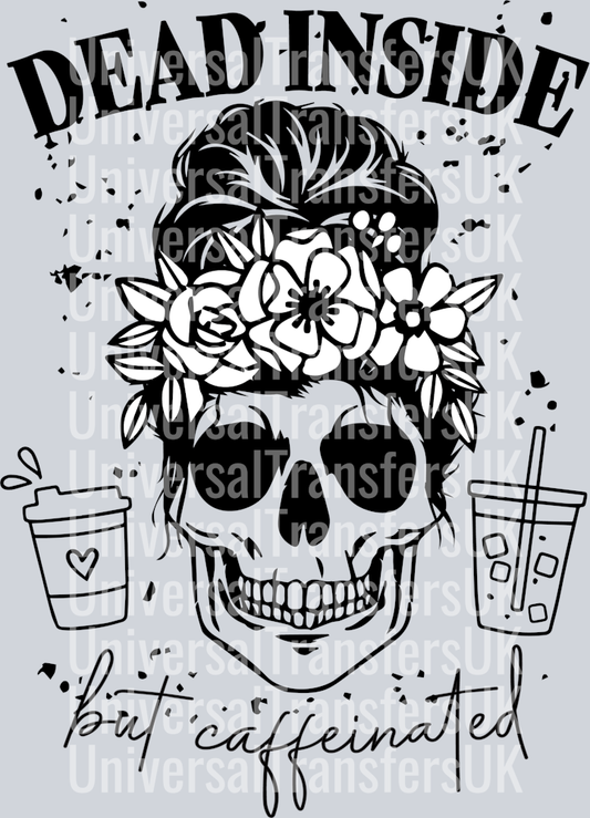 Dead inside but Caffeinated black with white floral crown
