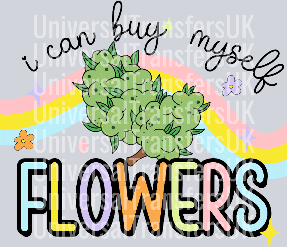 420 I can buy myself flowers bud