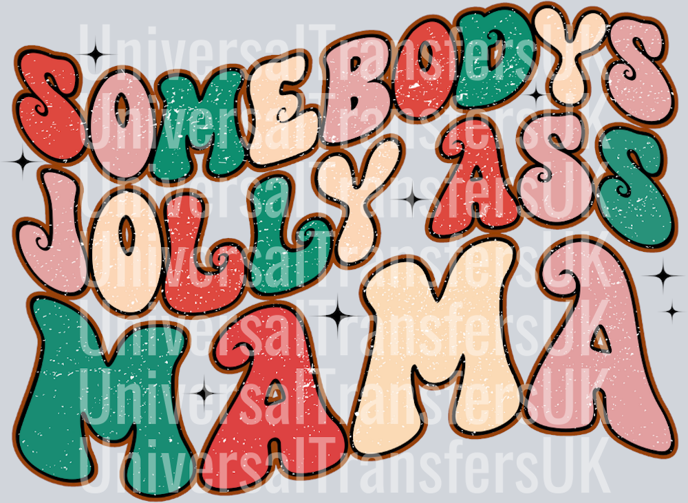 Groovy Somebody’s jolly ass mama red green pink text